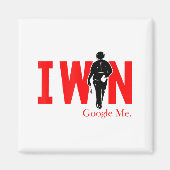 I Win Google Me Motivational Confidence Shirt Magnet (Vorne)