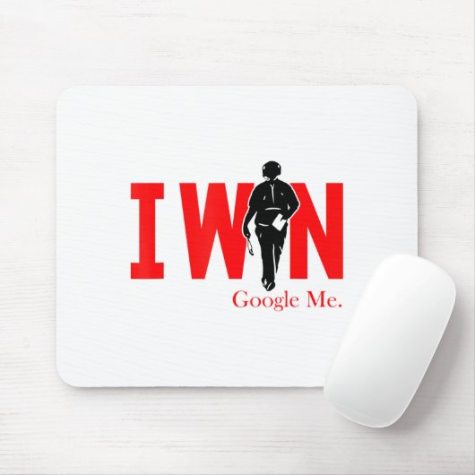 I Win Google Me Motivational Confidence Shirt  Mousepad (Mit Mouse)