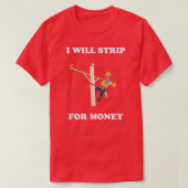 i wird für Geld Gift Electrical Strip T-Shirt (Design vorne)