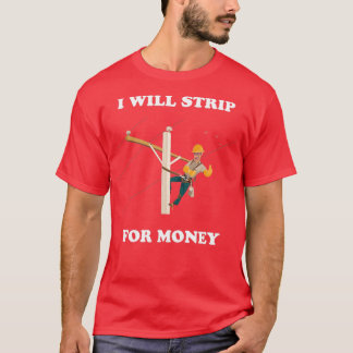 i wird für Geld Gift Electrical Strip T-Shirt