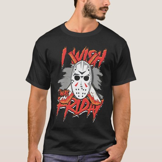 I wish it was Friday Crime TV Scary Serial Killer T-Shirt (Vorderseite)