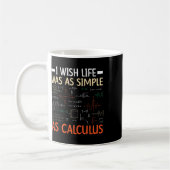 I Wish Life Was As Simple As Calculus Math Teacher Kaffeetasse (Links)
