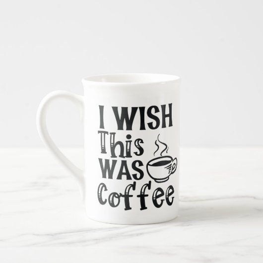 I Wish This Was Coffee" - Ironic Typography Porzellantasse (Links)