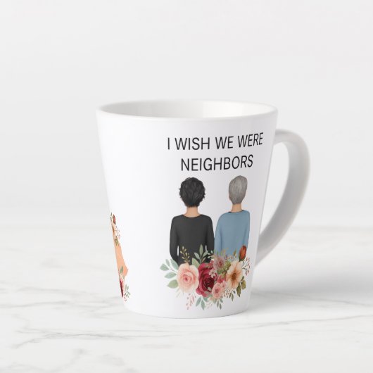 I Wish We Were Neighbors Best Friends IL - KY Mug Milchtasse (Rechte Ecke)