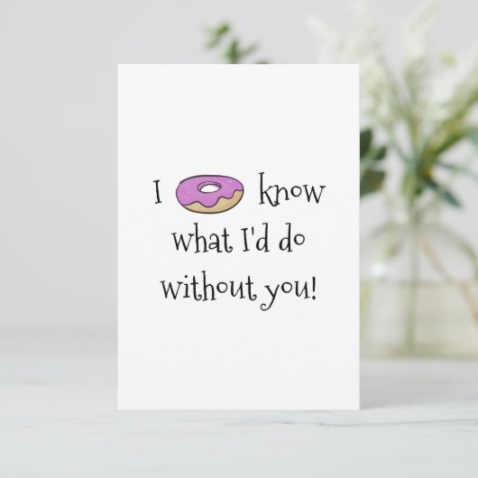 I wissen KRAPFEN, was ich tun würde Dankeskarte (Stehend Vorderseite)