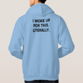 I Woke Up For This Hoodie – Literal Humor with Bus (Rückseite)