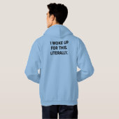 I Woke Up For This Hoodie – Literal Humor with Bus (Schwarz voll)