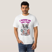 I Woke Up Like This French Bulldog Coffee Grumpy T-Shirt (Vorne ganz)