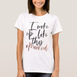 I woke up like this #married T-Shirt<br><div class="desc">I woke up like this #married wedding gift or honeymoon design. With on trend calligraphy and stunning faux rose gold / copper you're sure to be the coolest bride and groom around. Part of a collection.</div>