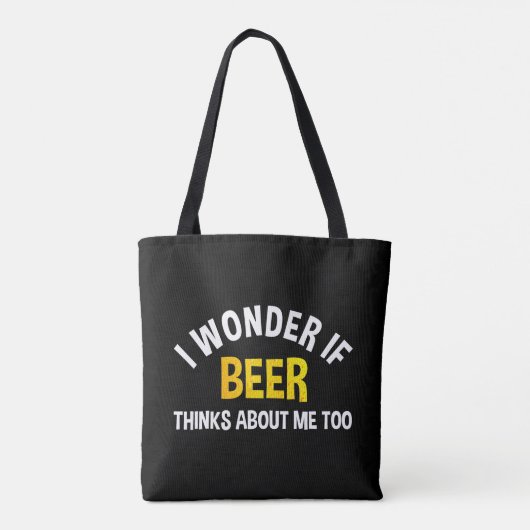 I Wonder If Beer Thinks About Me Too Tasche (Rückseite)