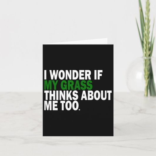 I Wonder If My Gr Thinks About Me Too Funny Plant  Karte (Vorderseite)