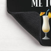 I Wonder If Pina Coladas Thinks About Me Too Mousepad (Ecke)
