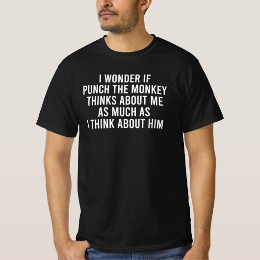 I Wonder if Punch the Monkey Think About Me Monkey T-Shirt (Vorderseite)