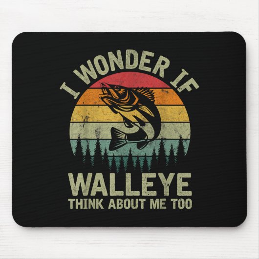 I Wonder If Walleye Think About Me Fishing Humor L Mousepad (Vorne)