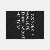 I Wonder If Walleye Think About Me Too Fishing Fleecedecke (Vorderseite (Horizontal))