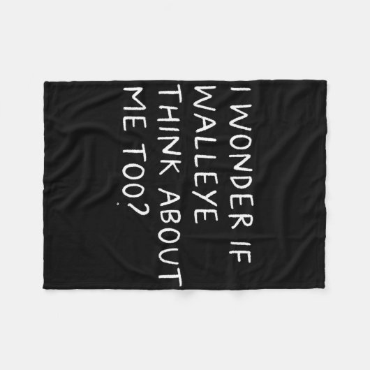 I Wonder If Walleye Think About Me Too Fishing  Fleecedecke (Vorderseite (Horizontal))