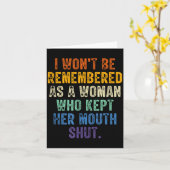 I Won't Be Remembered As A Woman Who Kept Her Mout Karte (Gelbe Blume)