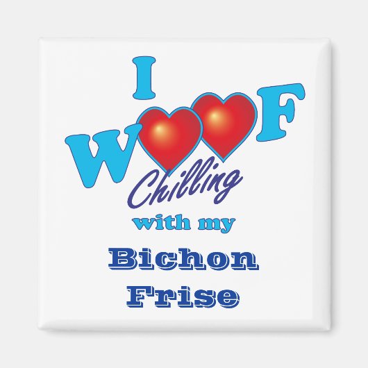 I Woof Bichon Frise Magnet (Vorne)