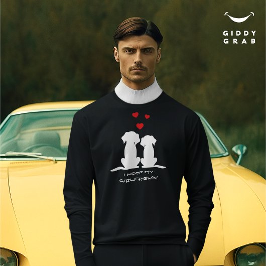 I Woof My Girlfriend Niedlich Dog Couple Valentine Sweatshirt