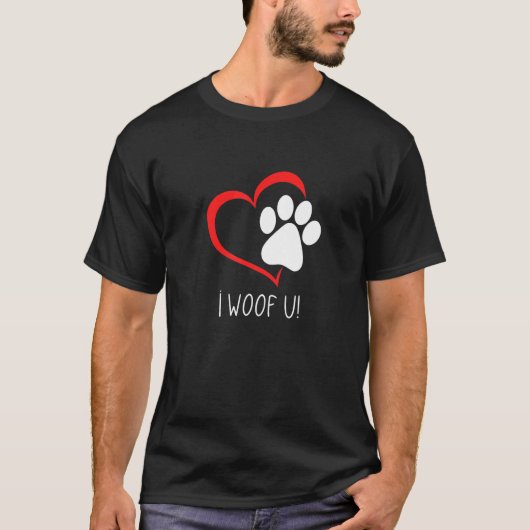 I Woof U! Hund T-Shirt (Vorderseite)