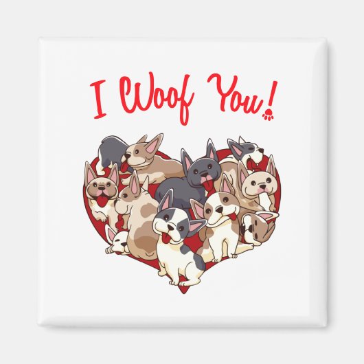 I Woof You French Bulldog Dog Heart Shape Valentin Magnet (Vorne)