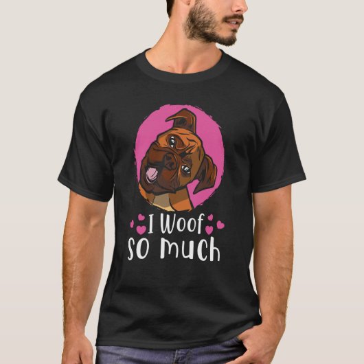 I woof you so much T-Shirt (Vorderseite)