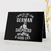 I work all Day Lohng so my German Shepherd live a Karte (Gelbe Blume)