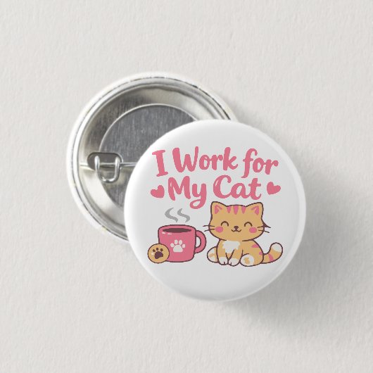 I Work for My Cat – Cute Kawaii Cat Design Button (Vorne & Hinten)