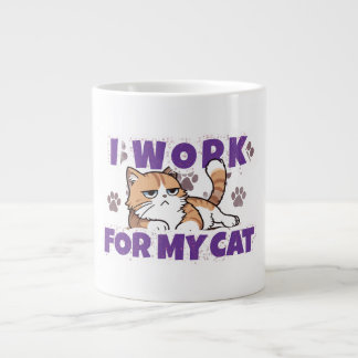 I Work for My Cat – Funny Gift for Cat Owners & Pe Jumbo-Tasse