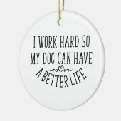 I Work Hard Dog Mother Wine Keramik Ornament (Links)