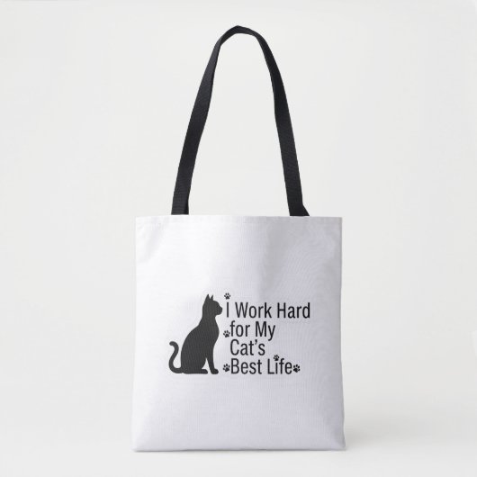 I Work Hard for My Cat’s Best Life Tasche (Vorderseite)