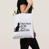 I Work Hard for My Cat’s Best Life Tasche (Von Nahem)