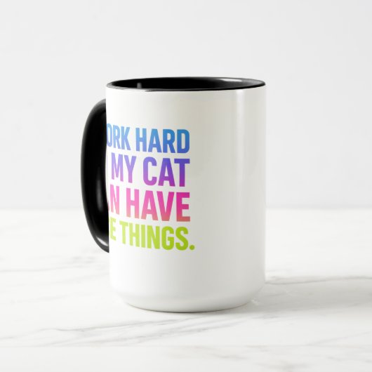 I Work Hard For My Cat Tasse (Vorderseite Links)
