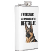 I Work Hard for My German Shepherd Flachmann (Rechts)