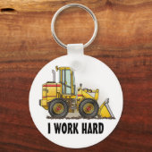 I Work Hard Loader Key Chain Schlüsselanhänger (Vorderseite)