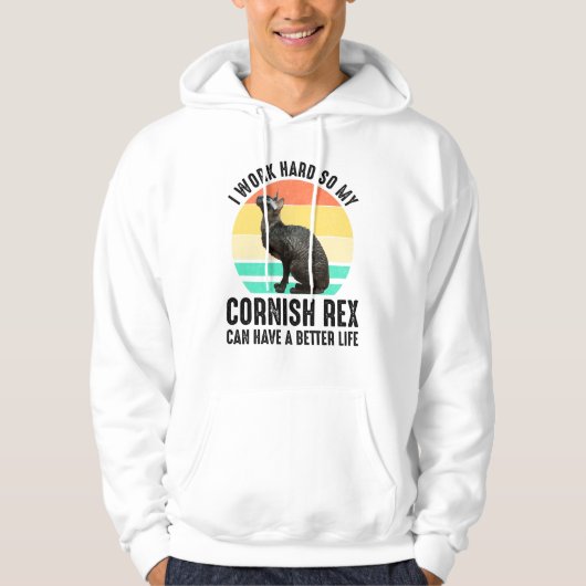 I Work Hard So My Cornish Rex Can Have Better Life Hoodie (Vorderseite)