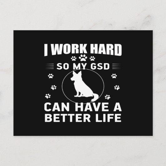 I work hard so my GSD can have a better life Postkarte (Vorderseite)