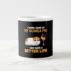 I Work Hard So My Guinea Pig Can Have Better Life Jumbo-Tasse