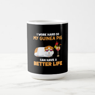 I Work Hard So My Guinea Pig Can Have Better Life Kaffeetasse