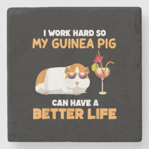I Work Hard So My Guinea Pig Can Have Better Life Steinuntersetzer