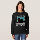 I Work On Computer Cat Quotes black Cats Sweatshirt (Vorne ganz)