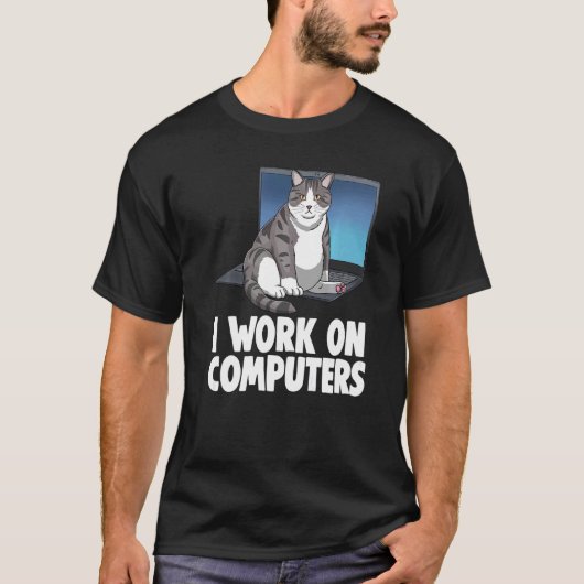 I Work On Computers Cat  Cat  Kitten  1 T-Shirt (Vorderseite)