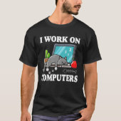 I Work On Computers  Cute Tech Homeworking Cat T-Shirt (Vorderseite)