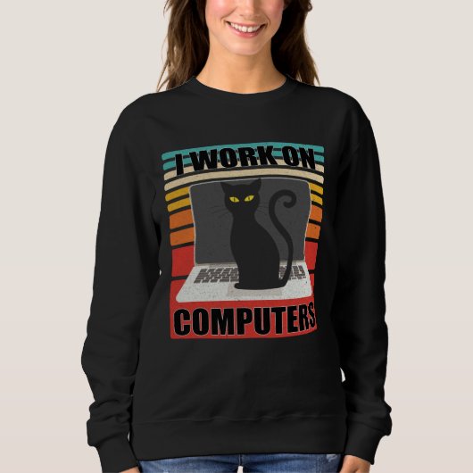 I Work On Computers Distracting Cat on Laptop Ret Sweatshirt (Vorderseite)