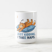 I Work Out… Just Kidding, I Take Naps Verwandlungstasse (Zentrum)