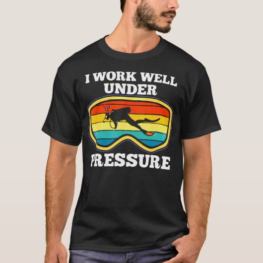 I Work Well Under Pressure Scuba Diving Diver Men T-Shirt (Vorderseite)