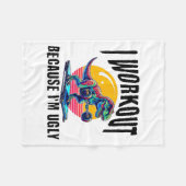 I Workout Because I'm Ugly Motivational Fleecedecke (Vorderseite (Horizontal))