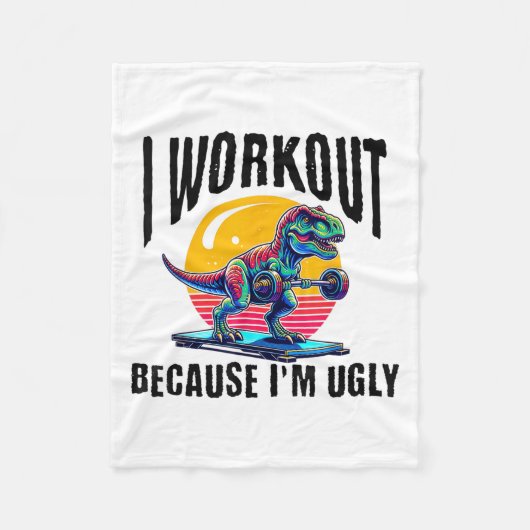 I Workout Because I'm Ugly Motivational Fleecedecke (Vorderseite)