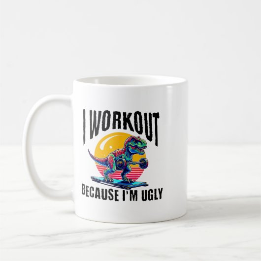 I Workout Because I'm Ugly Motivational Kaffeetasse (Links)