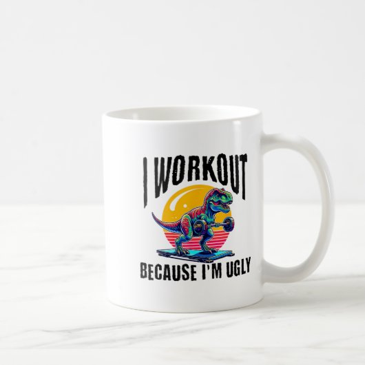 I Workout Because I'm Ugly Motivational  Kaffeetasse (Rechts)
